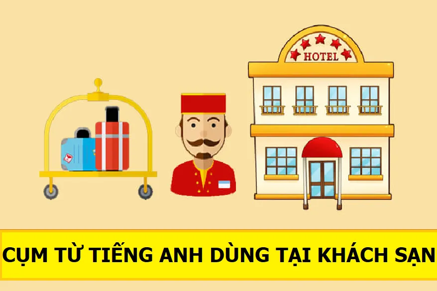 300+ từ vựng tiếng Anh chủ đề du lịch thông dụng nhất