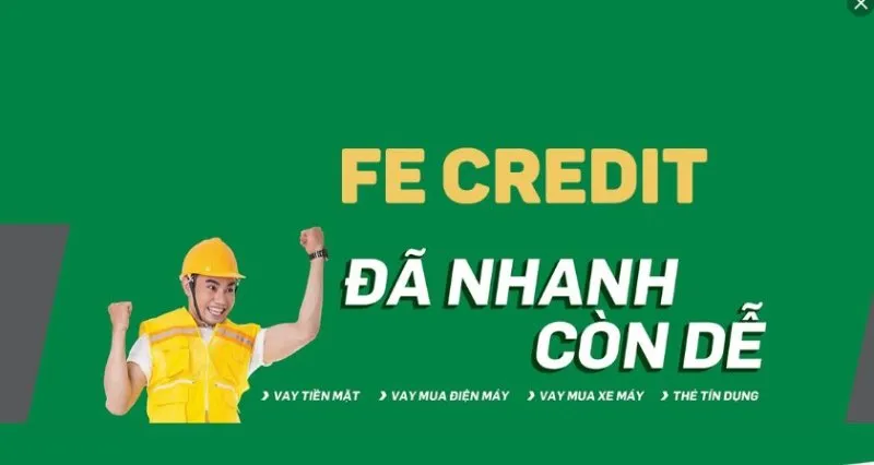 Hiểu rõ về FE Credit – Vay tiền mặt lãi suất 0%