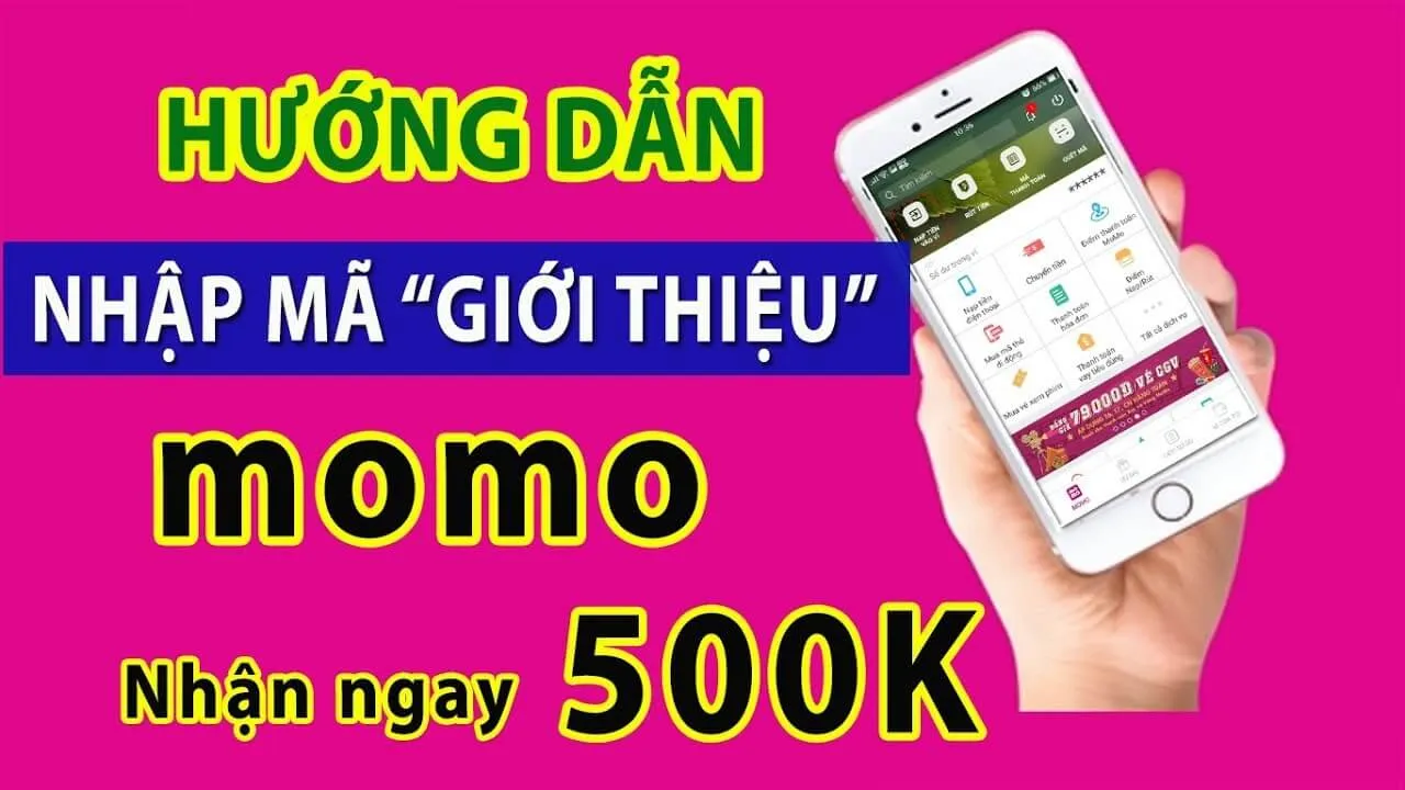 Hướng dẫn nhập mã giới thiệu Momo nhận 500K mới nhất 2024